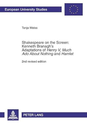 Immagine del venditore per Shakespeare on the Screen : Kenneth Branagh's Adaptations of "Henry V", "Much Ado About Nothing" and "Hamlet" venduto da AHA-BUCH GmbH