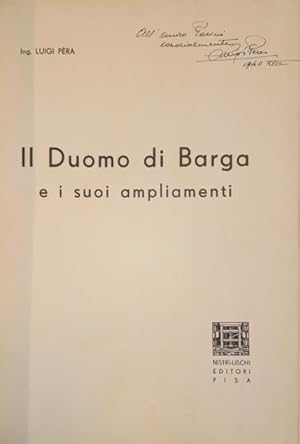 Bild des Verkufers fr IL DUOMO DI BARGA E I SUOI AMPLIAMENTI. zum Verkauf von studio bibliografico pera s.a.s.
