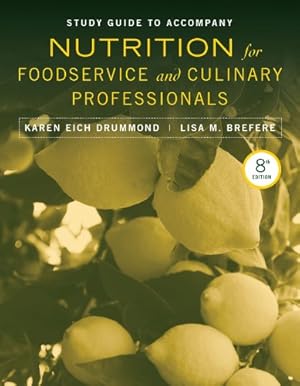 Bild des Verkufers fr Study Guide to accompany Nutrition for Foodservice and Culinary Professionals, 8e zum Verkauf von Reliant Bookstore