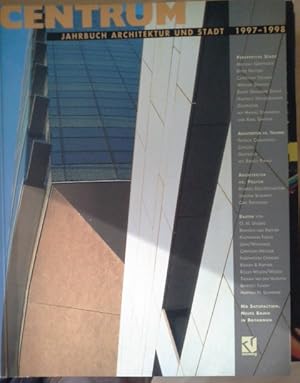 Bild des Verkufers fr CENTRUM: Jahrbuch Architektur und Stadt 1997-1998 zum Verkauf von Herr Klaus Dieter Boettcher