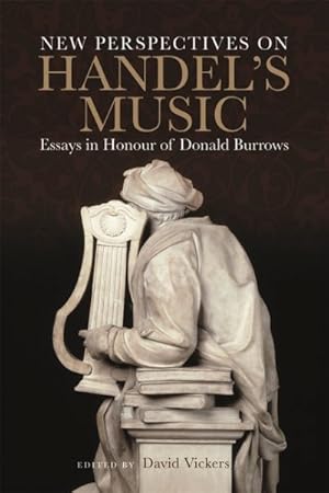 Imagen del vendedor de New Perspectives on Handel's Music : Essays in Honour of Donald Burrows a la venta por GreatBookPrices