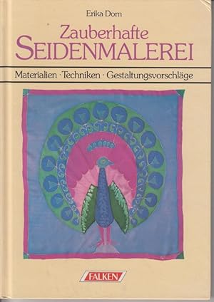 Bild des Verkufers fr Zauberhafte Seidenmalerei : Materialien, Techniken, Gestaltungsvorschlge. Falken-Bcherei zum Verkauf von Allguer Online Antiquariat