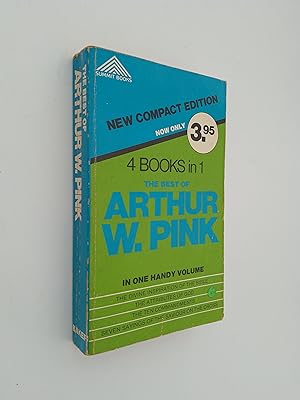 Seller image for The Best of Arthur W. Pink: The Divine Inspiration of the Bible, The Attributes of God, The Ten Commandments, Seven Sayings of the Saviour on the Cross (4 Books in 1) for sale by Books & Bobs