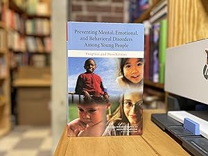 Image du vendeur pour Preventing Mental, Emotional, and Behavioral Disorders Among Young People: Progress and Possibilities (BCYF 25th Anniversary) mis en vente par Reclaimed Bookstore