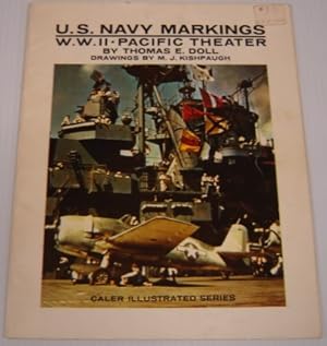 Image du vendeur pour U. S. Navy Markings W. W. II - Pacific Theater (Caler Illustrated Series) mis en vente par Books of Paradise