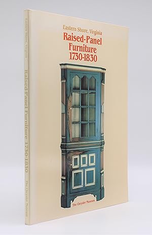 Immagine del venditore per EASTERN SHORE, VIRGINIA RAISED-PANEL FURNITURE 1730-1830. venduto da Tennyson Williams Books and Fine Art