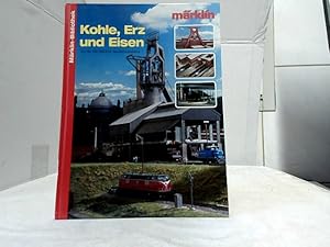 Kohle, Erz und Eisen für die H0-Märklin-Modelleisenbahn. Gesamtleitung: Thomas Schaller / Märklin...