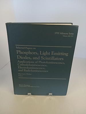 Seller image for Phosphors, Light Emitting Diodes, and Scintillators Applications of Photoluminescence, Cathodoluminescence, Electroluminescence, and Radioluminescence for sale by Chamblin Bookmine
