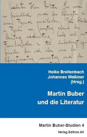 Bild des Verkufers fr Martin Buber und die Literatur : Martin Buber-Studien 4 zum Verkauf von AHA-BUCH GmbH