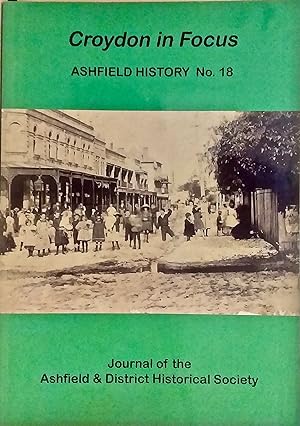Croydon in Focus: Ashfield History No. 18: Journal of the Ashfield and District Historical Society.