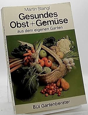 Image du vendeur pour Gesundes Obst + Gemse aus dem eigenen Garten. [Zeichn.: Hellmut Hoffmann] / BLV-Gartenberater mis en vente par Antiquariat Unterberger