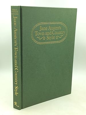 Seller image for JANE AUSTEN'S TOWN AND COUNTRY STYLE for sale by Kubik Fine Books Ltd., ABAA