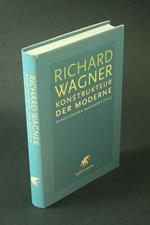 Bild des Verkufers fr Richard Wagner, Konstrukteur der Moderne. zum Verkauf von Steven Wolfe Books