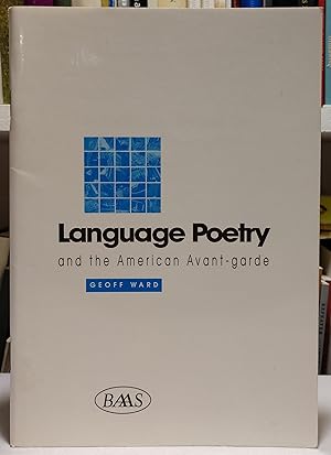 Language Poetry and the American Avant-garde: BAAS Pamphlets in American Studies