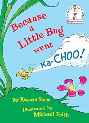 Image du vendeur pour Because a Little Bug Went Ka-Choo mis en vente par Reliant Bookstore
