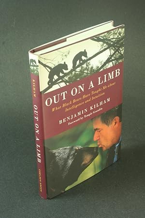 Imagen del vendedor de Out on a limb: what black bears taught me about intelligence and intuition. a la venta por Steven Wolfe Books