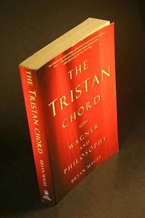 Image du vendeur pour The Tristan chord: Wagner and philosophy. mis en vente par Steven Wolfe Books