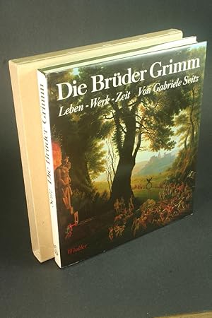 Immagine del venditore per Die Brder Grimm: Leben, Werk, Zeit. 168 Abbildungen venduto da Steven Wolfe Books