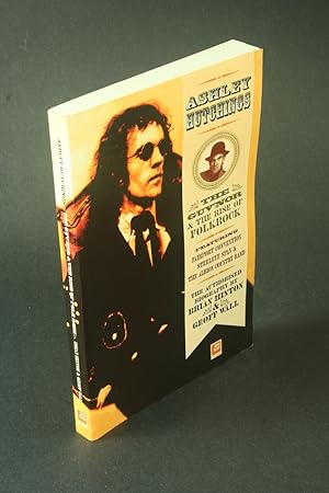 Bild des Verkufers fr Ashley Hutchings: the authorised biography : the guv'nor and the rise of folk rock 1945-1973. zum Verkauf von Steven Wolfe Books