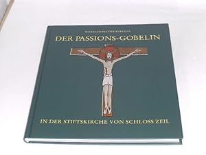 Seller image for Der Passions-Gobelin in der Stiftskirche von Schloss Zeil: Die stille Existenz einer Kostbarkeit. for sale by Der-Philo-soph