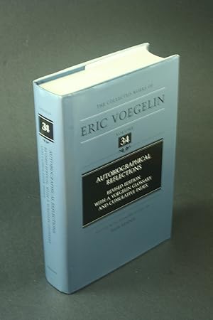 Seller image for Autobiographical reflections. Edited with introductions by Ellis Sandoz. Revised edition with a Voegelin glossary and cumulative index for sale by Steven Wolfe Books