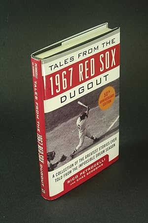 Image du vendeur pour Tales from the 1967 Red Sox dugout: a collection of the greatest stories ever told. By Rico Petrocelli and Chaz Scoggins mis en vente par Steven Wolfe Books