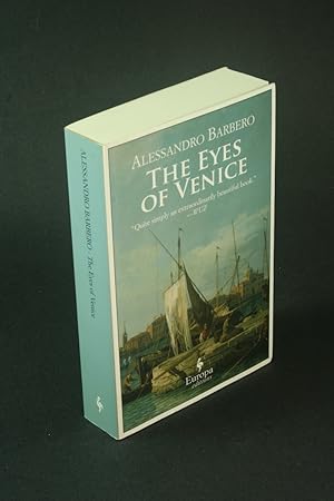 Immagine del venditore per The eyes of Venice. Translated from the Italian by Gregory Conti venduto da Steven Wolfe Books