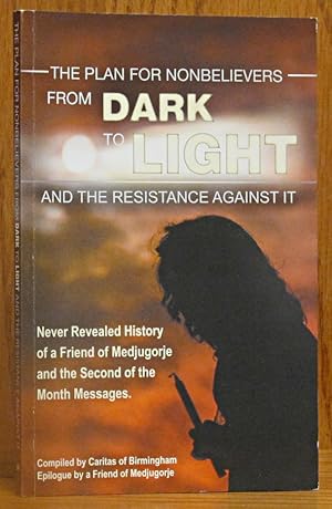 Plan for Nonbelievers from Dark to Light and the Resistance Against It