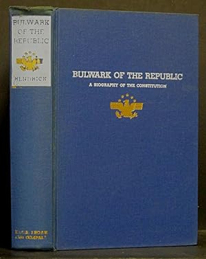 Bulwark of the Republic: A Biography of the Constitution