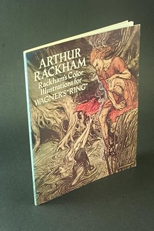 Bild des Verkufers fr Rackham's Color illustrations for Wagner's "Ring". With an introduction and captions by James Spero zum Verkauf von Steven Wolfe Books