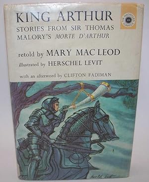 Imagen del vendedor de King Arthur: Stories from Sir Thomas Malory's Morte D'Arthur a la venta por Easy Chair Books