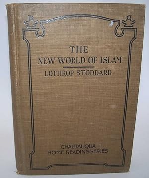 The New World of Islam (Chautauqua Home Reading Series)