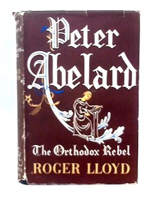 Bild des Verkufers fr Peter Abelard: The Orthodox Rebel zum Verkauf von World of Rare Books