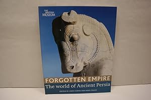 Forgotten Empire: The World of Ancient Persia