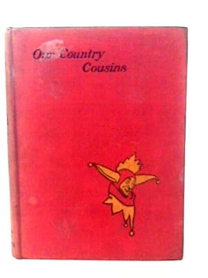 Bild des Verkufers fr Our Country Cousins and Our Warriors zum Verkauf von World of Rare Books