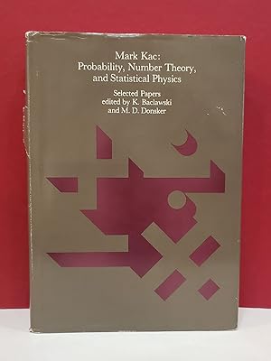 Mark Kac: Probability, Number Theory, and Statistical Physics: Selected Papers