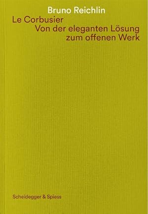 Seller image for Le Corbusier. Von der eleganten Lsung zum offenen Werk for sale by Rheinberg-Buch Andreas Meier eK