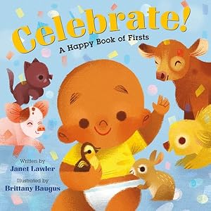 Bild des Verkufers fr Celebrate! : A Happy Book of Firsts zum Verkauf von GreatBookPricesUK