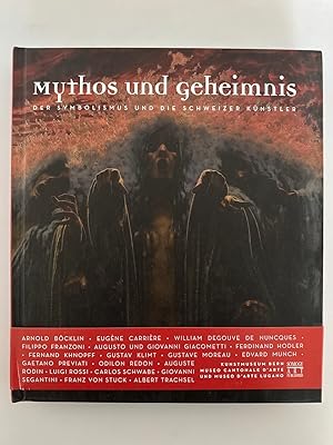 Seller image for Mythos und Geheimnis. Der Symbolismus und die Schweizer Knstler [Katalog zur Ausstellung Bern, Lugano 2013-2014]. for sale by Wissenschaftl. Antiquariat Th. Haker e.K