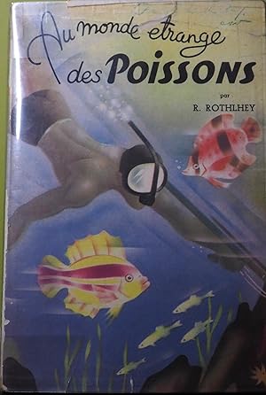 Au monde étrange des poissons. Illustrations par André Jourcin. Coll. "Ma première bibliothèque".?