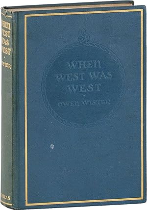 Image du vendeur pour When West Was West [Signed] mis en vente par Lorne Bair Rare Books, ABAA