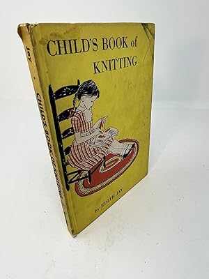 Seller image for CHILD'S BOOK OF KNITTING for sale by Frey Fine Books