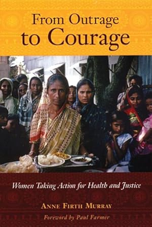 Seller image for From Outrage to Courage : Women Taking Action for Health and Justice for sale by GreatBookPrices