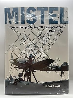 Seller image for Mistel -German Composite Aircraft and Operations 1942-1945 (Luftwaffe Classics) for sale by Lavendier Books