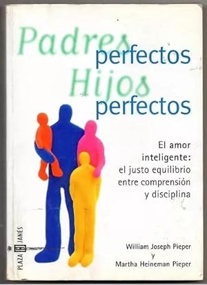 Immagine del venditore per Padres Perfectos Hijos Perfectos venduto da Green Libros