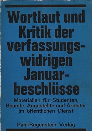 Wortlaut und Kritik der verfassungswidrigen Januarbeschlüsse : Materialien f. Studenten, Beamte, ...