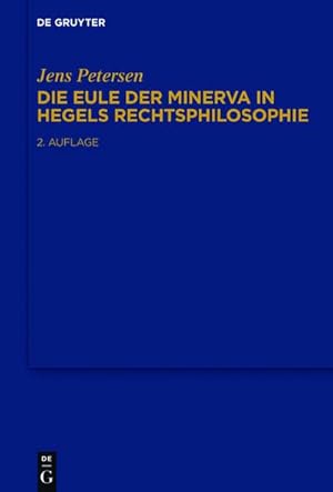 Bild des Verkufers fr Die Eule der Minerva in Hegels Rechtsphilosophie zum Verkauf von BuchWeltWeit Ludwig Meier e.K.