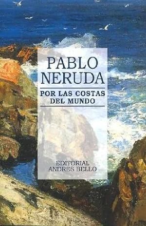 Imagen del vendedor de Pablo Neruda: Por Las Costas del Mundo a la venta por Green Libros