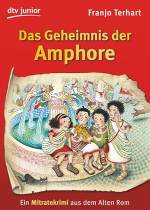 Bild des Verkufers fr Das Geheimnis der Amphore: Ein Mitratekrimi aus dem Alten Rom zum Verkauf von Gerald Wollermann