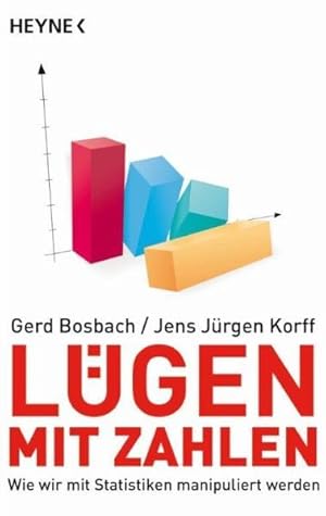 Bild des Verkufers fr Lgen mit Zahlen: Wie wir mit Statistiken manipuliert werden zum Verkauf von Gerald Wollermann